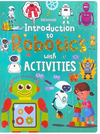 INTRODUCTION TO ROBOTICS WITH ACTIVITIES - N/A - 9789388416610