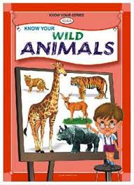 KNOW YOUR  - WILD ANIMALS - 9789388543361