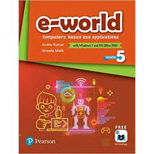 E - WORLD COMPUTERS BASISCS AND APPLICATIONS - BOOK 5 - 9789390168194