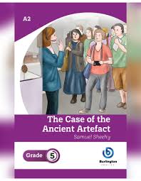 THE CASE OF THE ANCIENT ARTEFACT GRADE 5 - 9789392312847