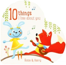 10 Things I Love About You Rosie and Harry - 9789463605564