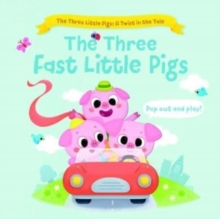 Three Fast Little Pigs (The Three Little Pigs: A Twist in the Tale) - 9789464547634
