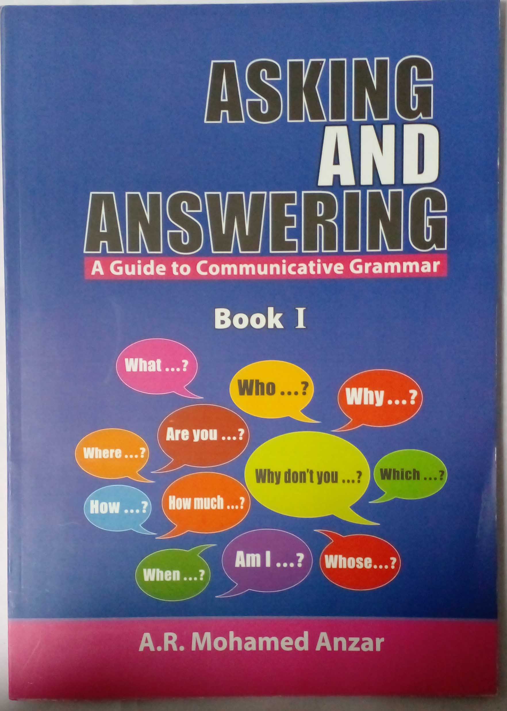 ASKING AND ANSWERING - 1 - A/R/MOHAMED ANZAR - 9789554398207
