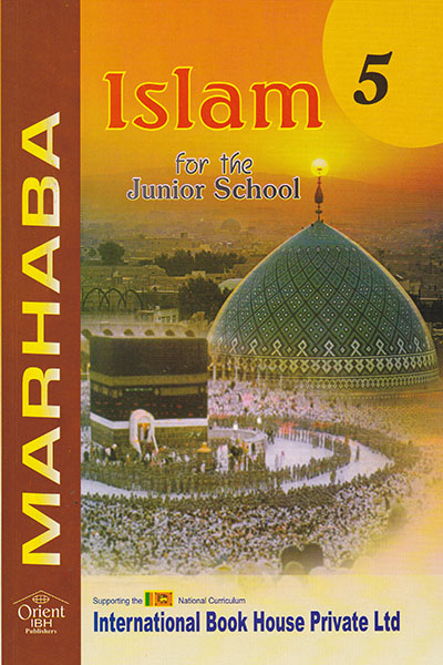 ISLAM FOR THE JUNIOR SCHOOL - 5 (IBH) -  Zumriya Thowfeek - 9789558975916