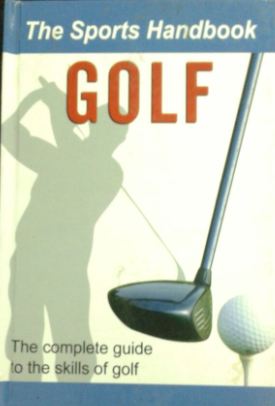 THE SPORTS HANDBOOK - GOLF - 9789833733132